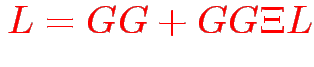 \bgroup\color{red}$ \displaystyle \color{black} \color{red} L=GG + GG\Xi L $\egroup